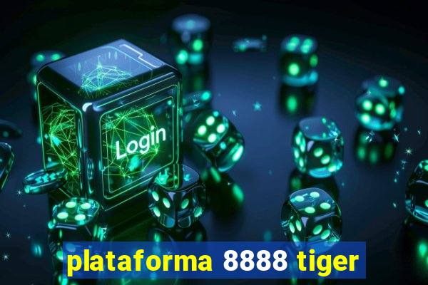 plataforma 8888 tiger